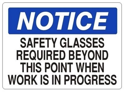 Osha, Notice Safety Glasses Required Beyond This Point When Work Is In 