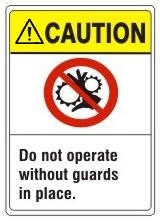 ANSI Signs Caution Do Not Operate Without Guards In Place