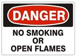 DANGER NO SMOKING OR OPEN FLAMES Sign - Choose 7 X 10 - 10 X 14, Pressure Sensitive Vinyl, Plastic or Aluminum