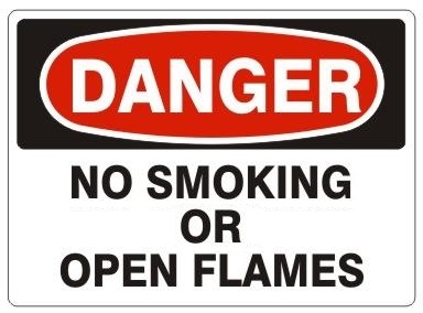 DANGER NO SMOKING OR OPEN FLAMES Sign - Choose 7 X 10 - 10 X 14, Pressure Sensitive Vinyl, Plastic or Aluminum