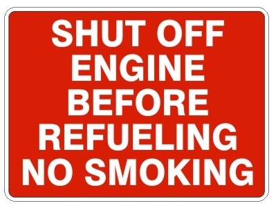 SHUT OFF ENGINE, BEFORE REFUELING - NO SMOKING Sign