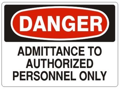 ADMITTANCE TO AUTHORIZED PERSONNEL ONLY - OSHA DANGER Sign