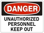 DANGER UNAUTHORIZED PERSONNEL KEEP OUT Sign - Choose 7 X 10 - 10 X 14, Self Adhesive Vinyl, Plastic or Aluminum