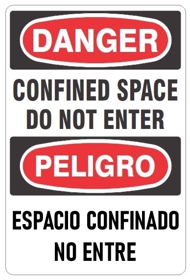 DANGER/PELIGRO CONFINED SPACE DO NOT ENTER Sign - Choose 10 X 14 - 14 X 20, Pressure Sensitive Vinyl, Plastic or Aluminum.