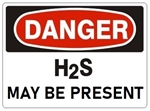 DANGER H2S MAY BE PRESENT Sign - Choose 7 X 10 - 10 X 14, Pressure Sensitive Vinyl, Plastic or Aluminum.