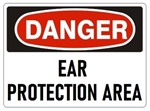DANGER EAR PROTECTION AREA Sign - Choose 7 X 10 - 10 X 14, Pressure Sensitive Vinyl, Plastic or Aluminum.