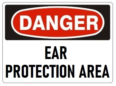 DANGER EAR PROTECTION AREA Sign - Choose 7 X 10 - 10 X 14, Pressure Sensitive Vinyl, Plastic or Aluminum.