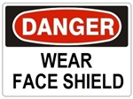 DANGER WEAR FACE SHIELD Sign - Choose 7 X 10 - 10 X 14, Pressure Sensitive Vinyl, Plastic or Aluminum.