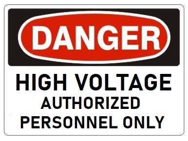 HIGH VOLTAGE / AUTHORIZED PERSONNEL ONLY - DANGER Sign