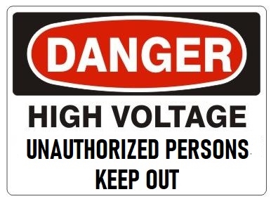 DANGER HIGH VOLTAGE UNAUTHORIZED PERSONS KEEP OUT Sign - Choose 7 X 10 - 10 X 14, Pressure Sensitive Vinyl, Plastic or Aluminum.