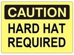 CAUTION HARD HAT REQUIRED Sign - Choose 7 X 10 - 10 X 14, Self Adhesive Vinyl, Plastic or Aluminum.