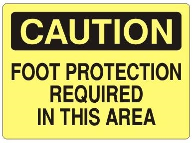 FOOT PROTECTION REQUIRED IN THIS AREA - CAUTION Sign