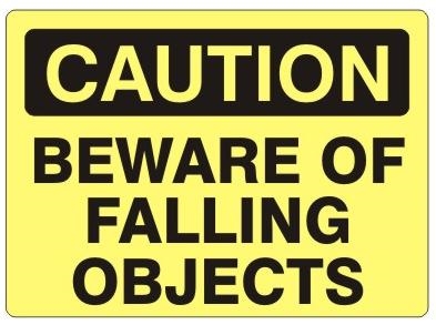 CAUTION BEWARE OF FALLING OBJECTS Sign - Safety Supply Warehouse