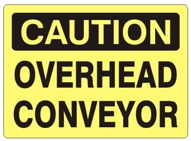 Overhead Conveyor - Caution Safety Signs