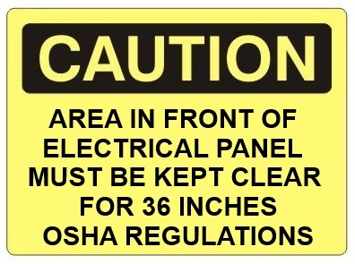 Caution Area In Front of Electrical Panel Must Be Kept Clear For 36 Inches OSHA Regulations Sign - Choose 7 X 10 - 10 X 14, Self Adhesive Vinyl, Plastic or Aluminum.