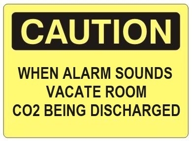 CAUTION WHEN ALARM SOUNDS VACATE ROOM CO2 BEING DISCHARGED Sign - Choose 7 X 10 - 10 X 14, Self Adhesive Vinyl, Plastic or Aluminum.