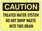 Caution Treated Water System, Do Not Dump Waste Into Drain Sign - Choose 7 X 10 - 10 X 14, Self Adhesive Vinyl, Plastic or Aluminum.