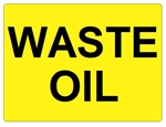 WASTE OIL Sign - Choose 7 X 10 - 10 X 14, Self Adhesive Vinyl, Plastic or Aluminum.