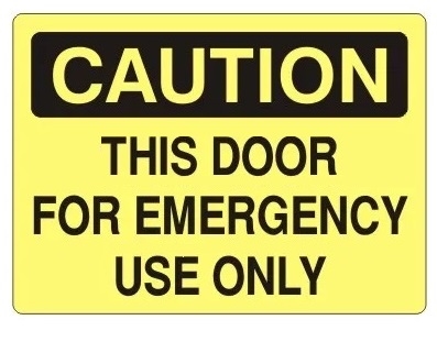 CAUTION THIS DOOR FOR EMERGENCY USE ONLY Sign - Choose 7 X 10 - 10 X 14, Self Adhesive Vinyl, Plastic or Aluminum.