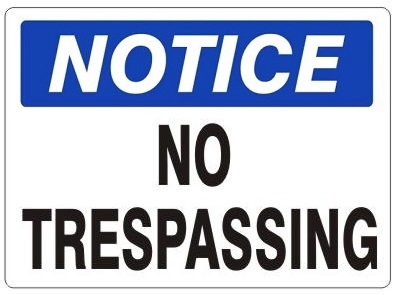 NOTICE Sign - NO TRESPASSING