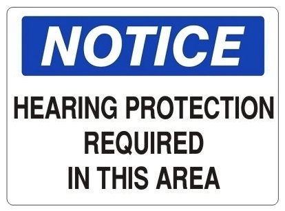 Osha Sign - Notice: Hearing Protection Required In This Area