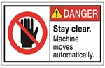 DANGER Stay Clear, Machine moves automatically ANSI Equipment Label, Choose from 3 Sizes