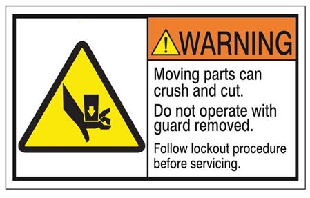 WARNING Moving parts can crush and cut. Do not operate with guard removed. Follow lockout procedures before servicing ANSI Labels, Choose from 3 Sizes