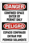 Bilingual, DANGER CONFINED SPACE ENTER BY PERMIT ONLY, Sign - Choose 10 X 14 - 14 X 20, Self Adhesive Vinyl, Plastic or Aluminum.