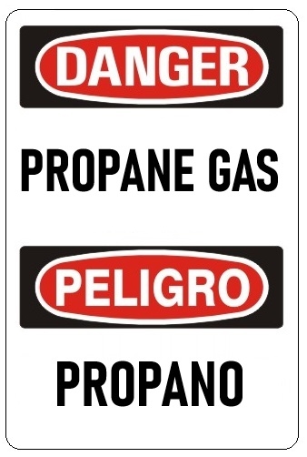 DANGER/PELIGRO PROPANE GAS, Bilingual Signs - Choose 10 X 14 - 14 X 20, Self Adhesive Vinyl, Plastic or Aluminum.