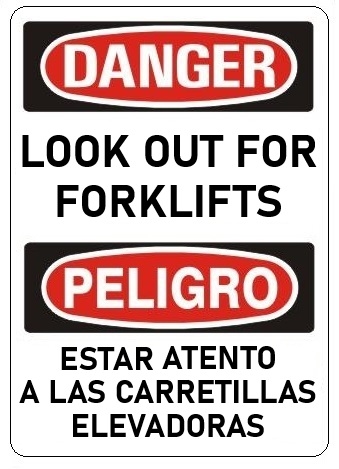 Bilingual DANGER LOOK OUT FOR FORKLIFTS Sign - Choose 10 X 14 - 14 X 20, Self Adhesive Vinyl, Plastic or Aluminum.