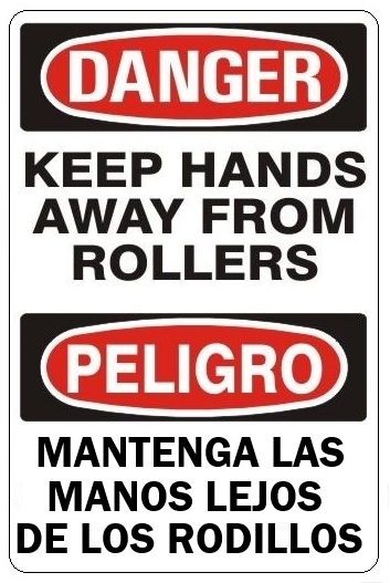 DANGER KEEP HANDS AWAY FROM ROLLERS, Bilingual Sign - Choose 10 X 14 - 14 X 20, Self Adhesive Vinyl, Plastic or Aluminum.