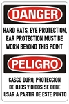 Bilingual Danger Hard Hats, Eye Protection, Ear Protection Must Be Worn Beyond This Point Sign - Choose 10 X 14 - 14 X 20, Self Adhesive Vinyl, Plastic or Aluminum.