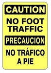 CAUTION / PRECAUCION NO FOOT TRAFFIC Bilingual Sign - Choose 10 X 14 - 14 X 20, Self Adhesive Vinyl, Plastic or Aluminum.