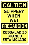 CAUTION SLIPPERY WHEN WET Bilingual Sign - Choose 10 X 14 - 14 X 20, Self Adhesive Vinyl, Plastic or Aluminum.