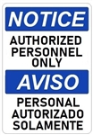 Bilingual NOTICE AUTHORIZED PERSONNEL ONLY, Sign -Choose 10 X 14 - 14 X 20, Self Adhesive Vinyl, Plastic or Aluminum.