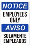 NOTICE EMPLOYEES ONLYm Bilingual Sign - Choose 10 X 14 - 14 X 20, Self Adhesive Vinyl, Plastic or Aluminum.