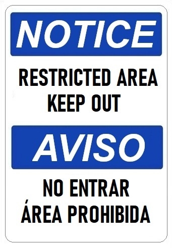 NOTICE/AVISO RESTRICTED AREA KEEP OUT Bilingual Sign - Choose 10 X 14 - 14 X 20, Self Adhesive Vinyl, Plastic or Aluminum.