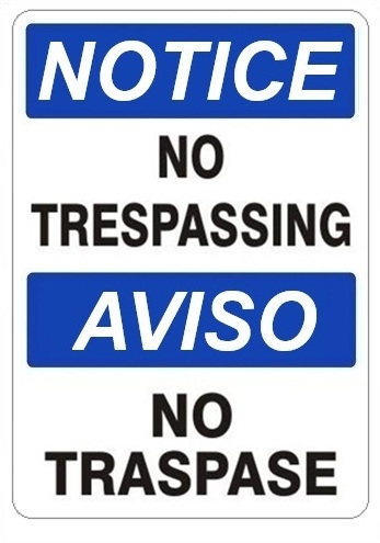 NOTICE/AVISO NO TRESPASSING Bilingual Sign - Choose 10 X 14 - 14 X 20, Self Adhesive Vinyl, Plastic or Aluminum.