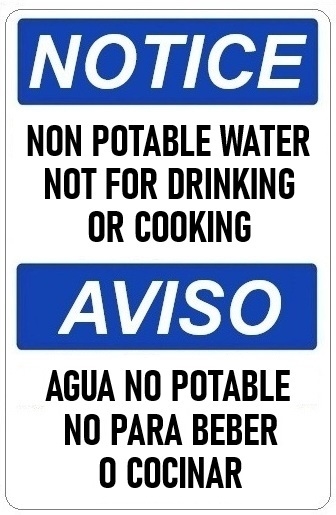 Bilingual NOTICE NON-POTABLE WATER NOT FOR DRINKING OR COOKING Sign - Choose 10 X 14 - 14 X 20, Self Adhesive Vinyl, Plastic or Aluminum.