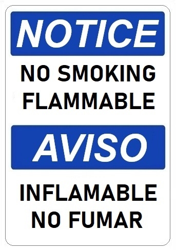 NOTICE NO SMOKING FLAMMABLE, Bilingual Sign - Choose 10 X 14 - 14 X 20, Self Adhesive Vinyl, Plastic or Aluminum.