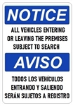 NOTICE ALL VEHICLES ENTERING OR LEAVING THE PREMISES SUBJECT TO SEARCH, Bilingual Sign - Choose 10 X 14 - 14 X 20, Self Adhesive Vinyl, Plastic or Aluminum.