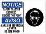 NOTICE SAFETY GLASSES REQUIRED BEYOND THIS POINT Bilingual Pictorial Sign - Choose 10 X 14 - 14 X 20, Self Adhesive Vinyl, Plastic or Aluminum.