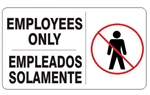 Bilingual, EMPLOYEES ONLY, Symbol Sign - Choose 10 X 14 - 14 X 20, Self Adhesive Vinyl, Plastic or Aluminum.