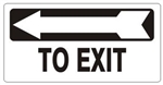 TO EXIT Arrow Left Sign - Available 6.5 X 14 Self Adhesive Vinyl, Plastic and Aluminum.