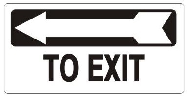 TO EXIT Arrow Left Sign - Available 6.5 X 14 Self Adhesive Vinyl, Plastic and Aluminum.