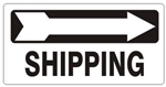 SHIPPING arrow right Sign - Available 6.5 X 14 Self Adhesive Vinyl, Plastic and Aluminum.