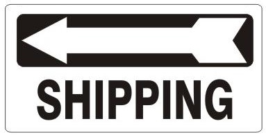 SHIPPING arrow left Sign - Available 6.5 X 14 Self Adhesive Vinyl, Plastic and Aluminum.