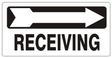 RECEIVING Arrow Right Sign - Available 6.5 X 14 Self Adhesive Vinyl, Plastic and Aluminum.