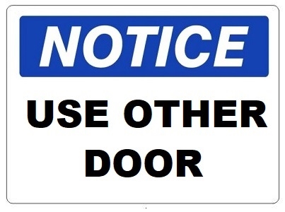 USE OTHER DOOR - NOTICE Sign