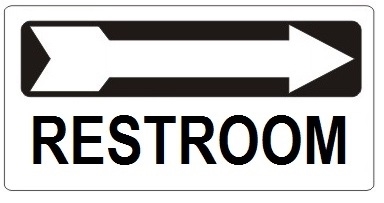 RESTROOM Arrow Right Sign - Available 6.5 X 14 Self Adhesive Vinyl, Plastic and Aluminum.